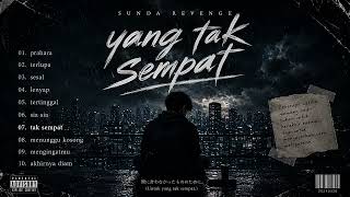 Download lagu Full album YANG TAK SEMPAT - Sunda Revenge (official audio video)#forrevenge #sundarevenge #emo mp3 Download lagu Full album YANG TAK SEMPAT - Sunda Revenge (official audio video)#forrevenge #sundarevenge #emo mp3