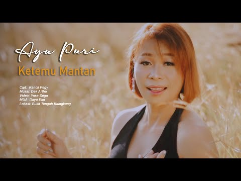 KETEMU MANTAN - Ayu Puri - Official video musik