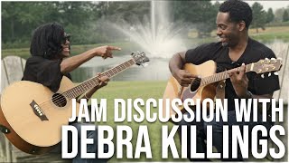 OMG!! Talking And Jamming With Legendary Debra Killings On Guitar