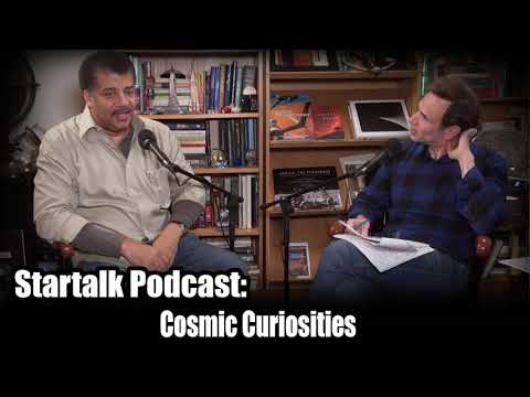 Startalk Podcast Radio ep 85: Cosmic Curiosities with Neil deGrasse Tyson