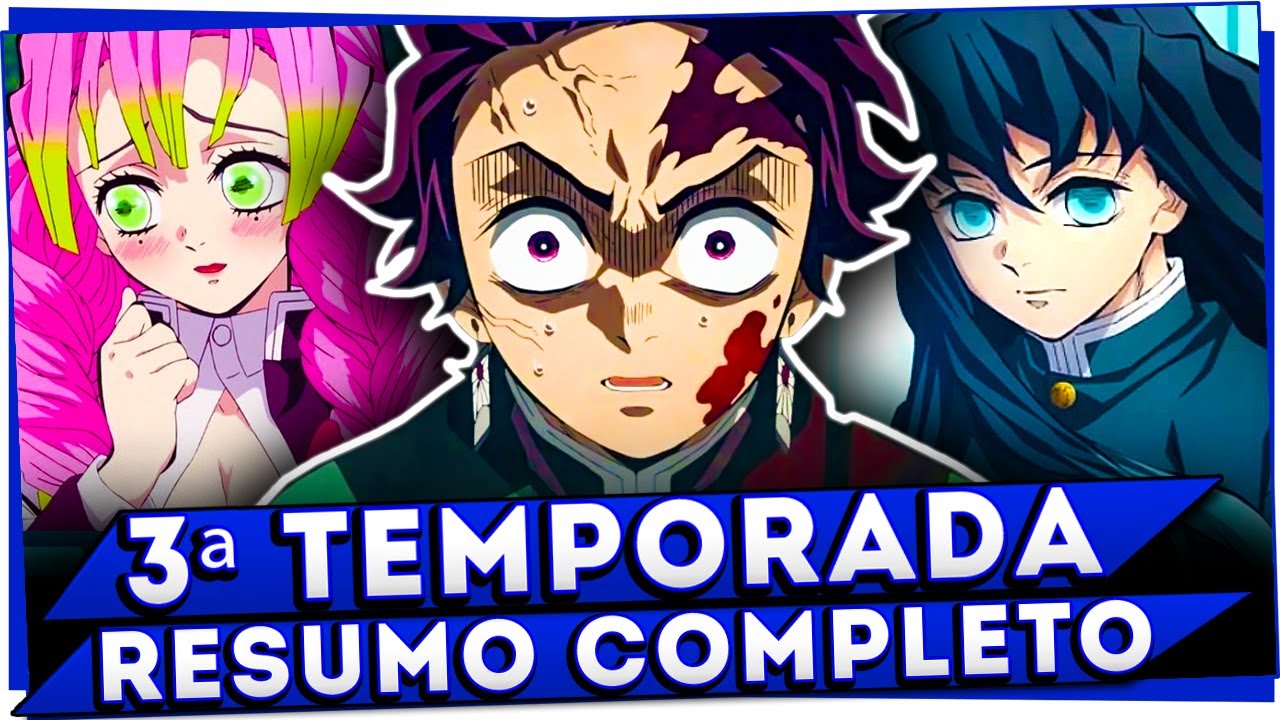 ARCO DA VILA DOS FERREIROS | RESUMO COMPLETO DA 3ª TEMPORADA DE DEMON SLAYER (Kimetsu no Yaiba)