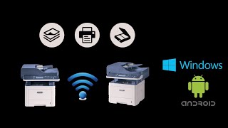 Xerox 3335/3345 Instalare, imprimare si scanare  wireless pentru Window & Android