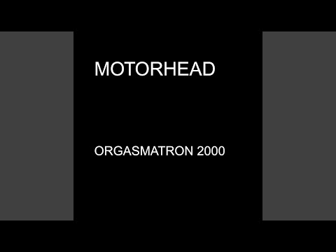 Video thumbnail for Orgasmatron 2000