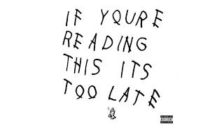 How Bout Now - Drake (If You&#39;re Reading This It&#39;s Too Late)