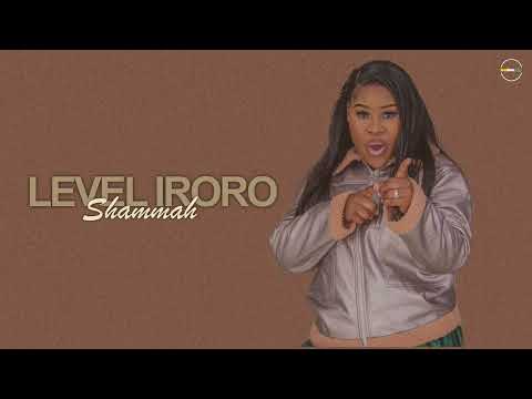 Level Iroro | Official Audio | Shammah