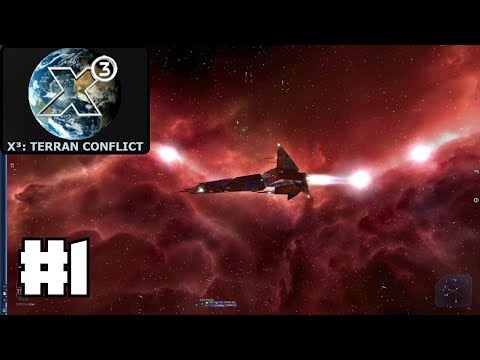 Let's Play X3 Terran Conflict #1 Out of Luck & All Alone in Space: Bankrupt and Beaten Assassin