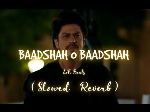 Baadshah O Baadsha - || Baadshah | Abhijeet | ( Slowed + Reverb ) | LoFi Beats ||