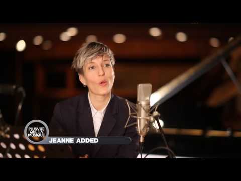 Plus Vite Que La Musique - Jeanne Added