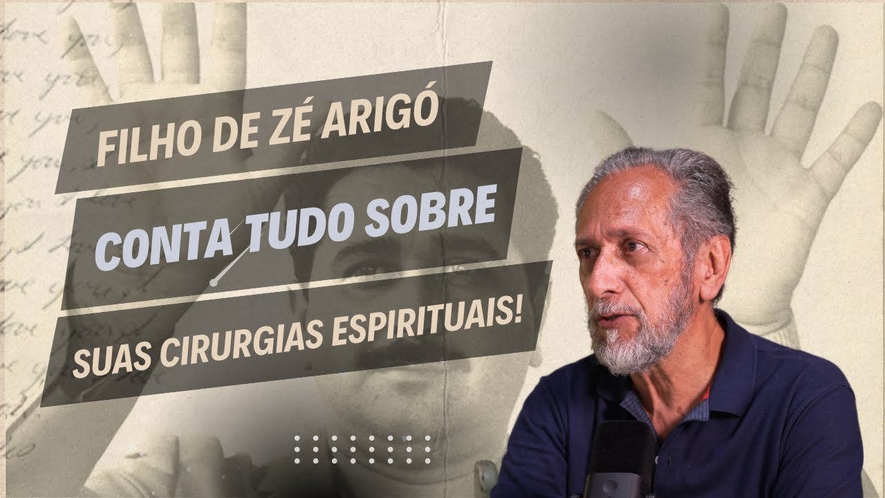 ZÉ ARIGÓ E SUAS CIRURGIAS ESPIRITUAIS - SIDNEY FREITAS FILHO DE ARIGÓ Podcast Portal Reação #14
