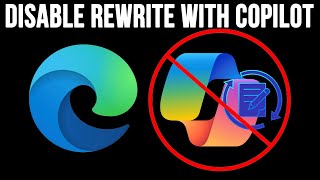What Is Rewrite with Copilot in Microsoft Edge & How to Turn It Off if