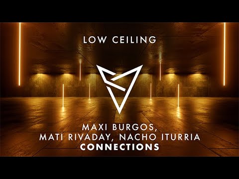 Maxi Burgos, Mati Rivaday, Nacho Iturria - CONNECTIONS