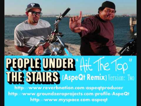 People Under The Stairs ''Hit The Top'' (AspeQt Remix) Version 2