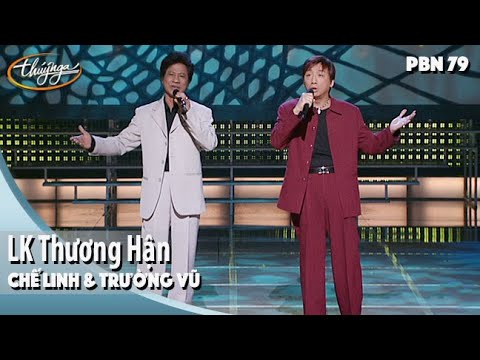 PBN 79 | Chế Linh & Trường Vũ - LK Trong Tầm Mắt Đời & Thương Hận