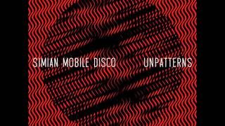 Simian Mobile Disco - I Waited For You