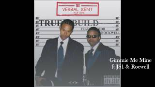 True Build - Gimmie Me Mine ft JS1 & Rob Rocwell
