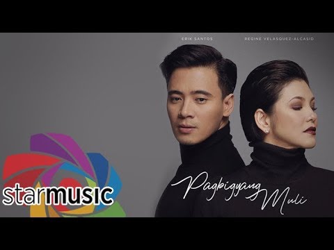 Pagbigyang Muli - Erik Santos x Regine Velasquez-Alcasid (Lyrics)