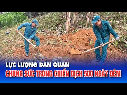 Lực lượng dân quân chung sức trong Chiến dịch 500 ngày đêm
