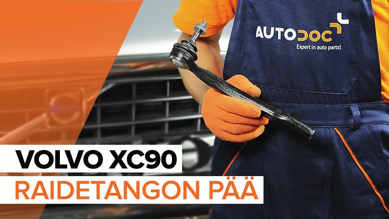 Kuinka vaihtaa raidetangon pää Volvo XC90 1-autoon – vaihto-ohje