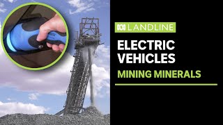 Australia's hopes to become an EV-mineral superpower | ABC News