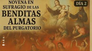 DÍA 2 ♰,  Novena en sufragio de las benditas almas del Purgatorio #NovenaPorLasAlmas #BenditasAlmas