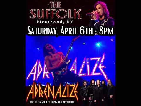 ADRENALIZE live at The Suffolk Theater, Riverhead, NY April 6, 2024