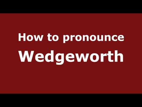 How to Pronounce Wedgeworth - PronounceNames.com