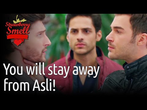 You Will Stay Away From Asli! - Strawberry Smell (English Subtitles) | Cilek Kokusu