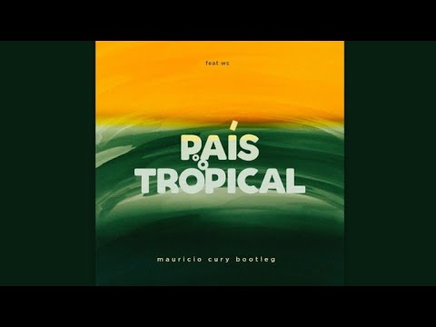 País Tropical (Mauricio Cury Bootleg) feat. WS