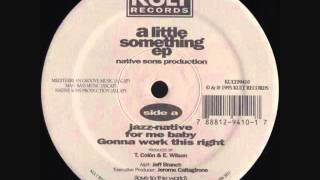 Native Sons Production - Gonna Work This Right