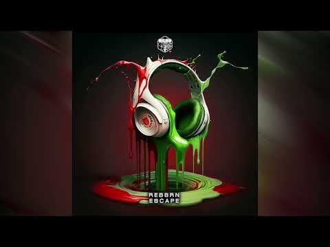 Reb8rn - Escape (OUT NOW)