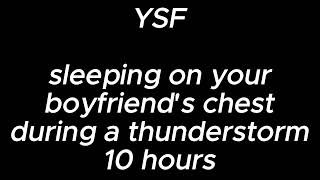 Download lagu sleeping on your boyfriend's chest during a thunderstorm (10 hours) - YSF mp3