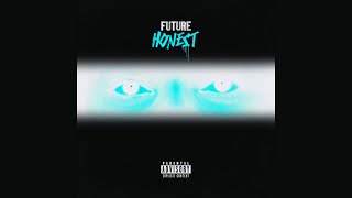 Future - Move That Dope / Honest / reversed / Reversings