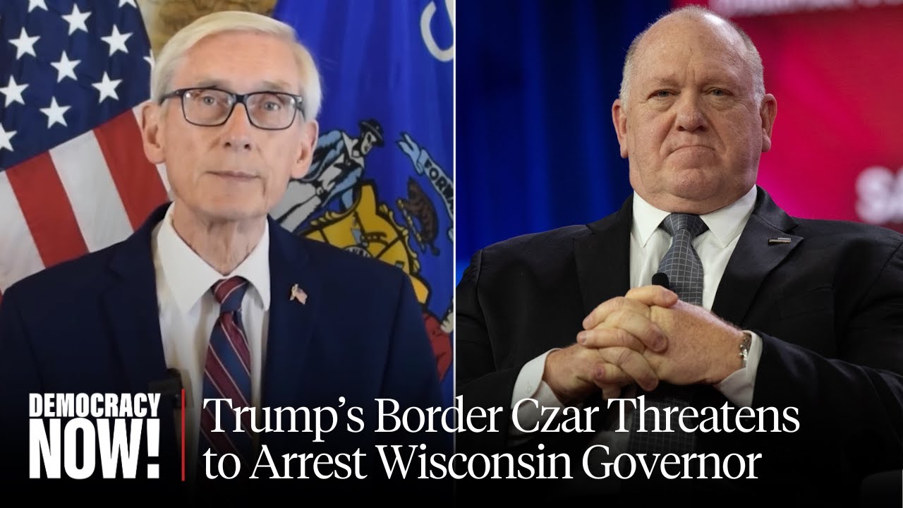 Wisconsin Gov. Evers Pushes Back After Trump's Border Czar Threatens to Arrest Him