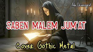 Download lagu SABEN MALEM JUM'AT - Gothic Metal Cover mp3 Download lagu SABEN MALEM JUM'AT - Gothic Metal Cover mp3