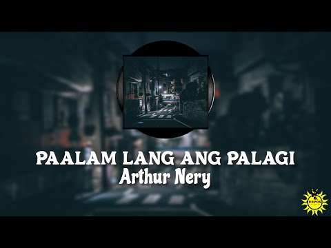 Arthur Nery - Paalam Lang Ang Palagi (Lyrics Video)
