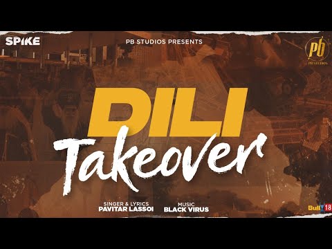 Latest Punjabi Songs 2020 | Dili Takeover | Official Video Punjabi Songs | Pavitar Lassoi