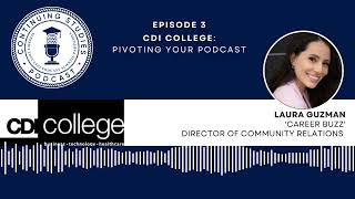 Ep 3 CDI College: Pivoting Your Podcast