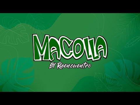 Macolla: El Reencuentro