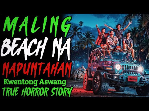 MALING BEACH NA NAPUNTAHAN | Kwentong Aswang | True Story