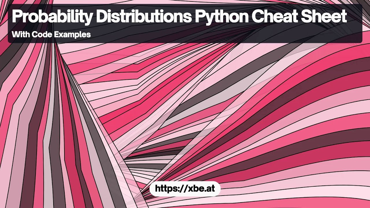 Python Probability Distributions: A Comprehensive Cheat Sheet
