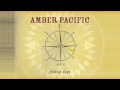 Amber Pacific - The Last Time