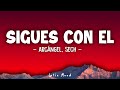 Arcángel, Sech - Sigues Con Él (Letra\Lyrics) Version 2023