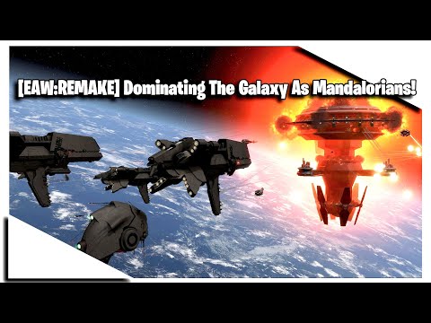 [EAW:REMAKE] Dominating The Galaxy As Mandalorians!