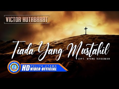 Victor Hutabarat - Tiada Yang Mustahil (Official Lyrics Video)