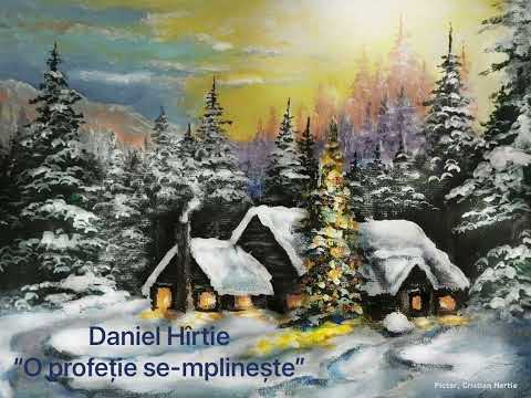 Colind! Daniel Hîrtie - O profeție se-mplinește