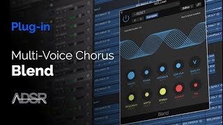 Video thumbnail for Blend by Sinevibes - Multi-Voice Chorus by ADSR Music Production Tutorials