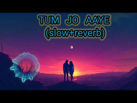 Tum jo aaye /lo-fi song/lofihindi /lofiandreverb @tseries @disco90006