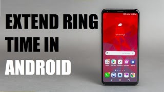 How to extend the ring time on your smartphone before voicemail picks up