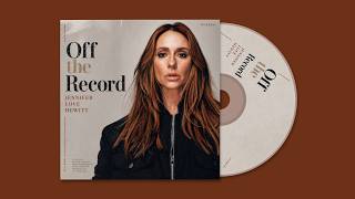 Jennifer Love Hewitt - Love Will Show You Everything