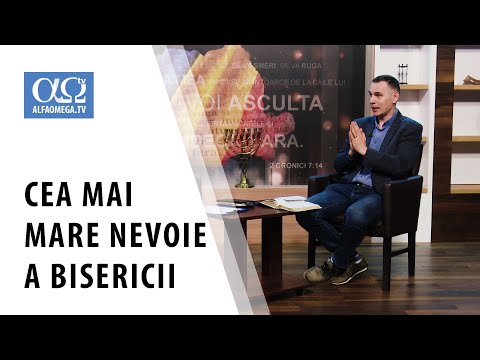Cea mai mare nevoie a Bisericii | Puterea rugăciunii 10.9, cu Aurelian Barbu